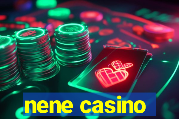 nene casino